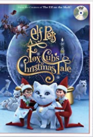 Elf Pets: A Fox Cubs Christmas Tale (2019) Free Movie M4ufree
