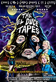 The El Duce Tapes (2017) Free Movie M4ufree