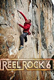 Reel Rock 6 (2011) Free Movie M4ufree