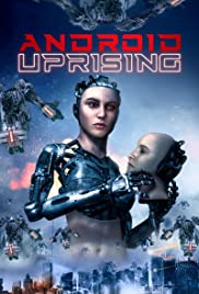 Android Uprising (2020) Free Movie M4ufree