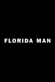Florida Man (2015) M4uHD Free Movie