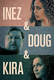 Inez & Doug & Kira (2018) M4uHD Free Movie