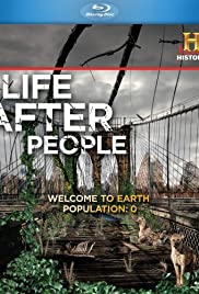 Life After People (2008) Free Movie