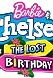 Barbie & Chelsea the Lost Birthday (2021) Free Movie