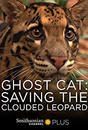 Ghost Cat: Saving the Clouded Leopard (2007) M4uHD Free Movie