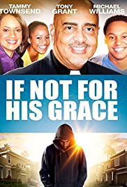 If Not for His Grace (2015) M4uHD Free Movie