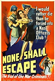 None Shall Escape (1944) Free Movie