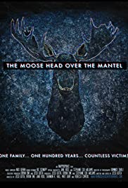 The Moose Head Over the Mantel (2017) Free Movie