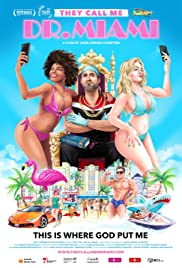 They Call Me Dr. Miami (2020) M4uHD Free Movie