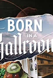 Born in a Ballroom (2019) M4uHD Free Movie