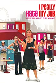I Really Hate My Job (2007) M4uHD Free Movie