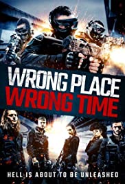 Wrong Place, Wrong Time (2021) M4uHD Free Movie