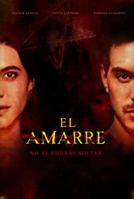 El Amarre (2021) Free Movie M4ufree