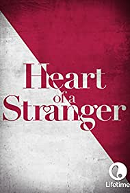 Heart of a Stranger (2002) Free Movie