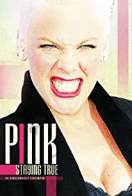 Pink Staying True (2013) Free Movie