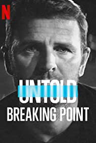 Untold: Breaking Point (2021) Free Movie