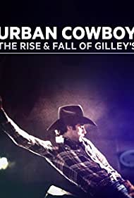 Urban Cowboy: The Rise and Fall of Gilleys (2015) M4uHD Free Movie