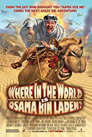 Where in the World Is Osama Bin Laden (2008) Free Movie