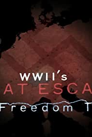 WWIIs Great Escapes The Freedom Trails (2017) Free Tv Series