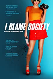 I Blame Society (2020) Free Movie M4ufree