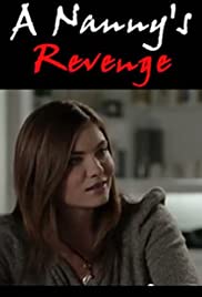 A Nannys Revenge (2012) Free Movie