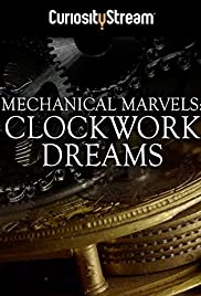 Mechanical Marvels: Clockwork Dreams (2013) M4uHD Free Movie