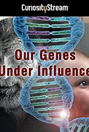 Our Genes Under Influence (2015) M4uHD Free Movie