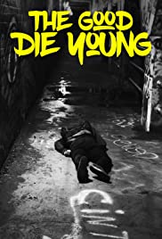 The Good Die Young (2018) Free Movie M4ufree
