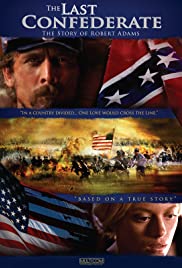The Last Confederate: The Story of Robert Adams (2005) M4uHD Free Movie
