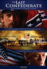 The Last Confederate: The Story of Robert Adams (2005) Free Movie M4ufree