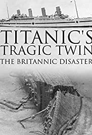 Titanics Tragic Twin: The Britannic Disaster (2016) M4uHD Free Movie