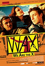 WAX: We Are the X (2015) M4uHD Free Movie