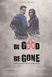 Be Good or Be Gone (2020) M4uHD Free Movie