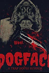 Dogface: A TrapHouse Horror (2021) M4uHD Free Movie