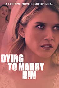 Dying to Marry Him (2021) M4uHD Free Movie