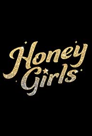 Honey Girls (2021) M4uHD Free Movie