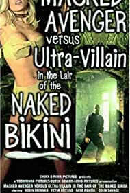 Masked Avenger Versus UltraVillain in the Lair of the Naked Bikini (2000) Free Movie M4ufree