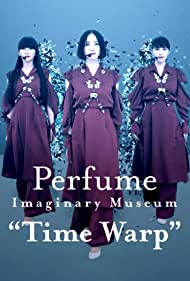 Perfume Imaginary Museum Time Warp (2020) Free Movie
