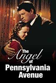 The Angel of Pennsylvania Avenue (1996) M4uHD Free Movie