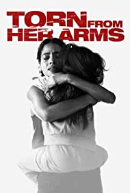 Torn from Her Arms (2021) Free Movie M4ufree