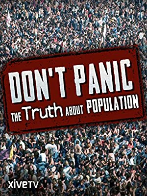 Dont Panic: The Truth About Population (2013) Free Movie