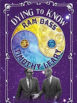 Dying to Know: Ram Dass & Timothy Leary (2014) Free Movie