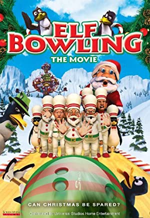 Elf Bowling the Movie: The Great North Pole Elf Strike (2007) Free Movie