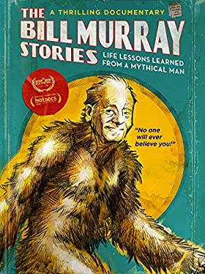 The Bill Murray Stories: Life Lessons Learned from a Mythical Man (2018) Free Movie M4ufree