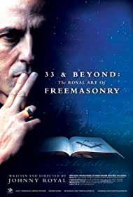 33 Beyond The Royal Art of Freemasonry (2017) Free Movie