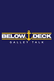 Below Deck Galley Talk (2021 ) Free Tv Series