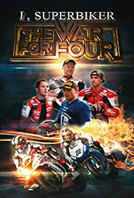 I, Superbiker The War for Four (2014) M4uHD Free Movie