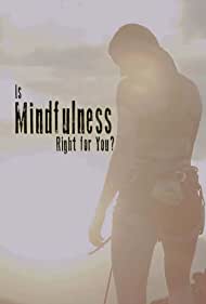 Is Mindfulness Right for You? (2021) M4uHD Free Movie