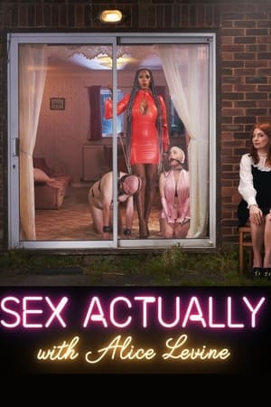 Sex Actually with Alice Levine (2021) Free Tv Series
