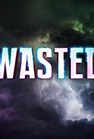 Wasted (2016) M4uHD Free Movie
